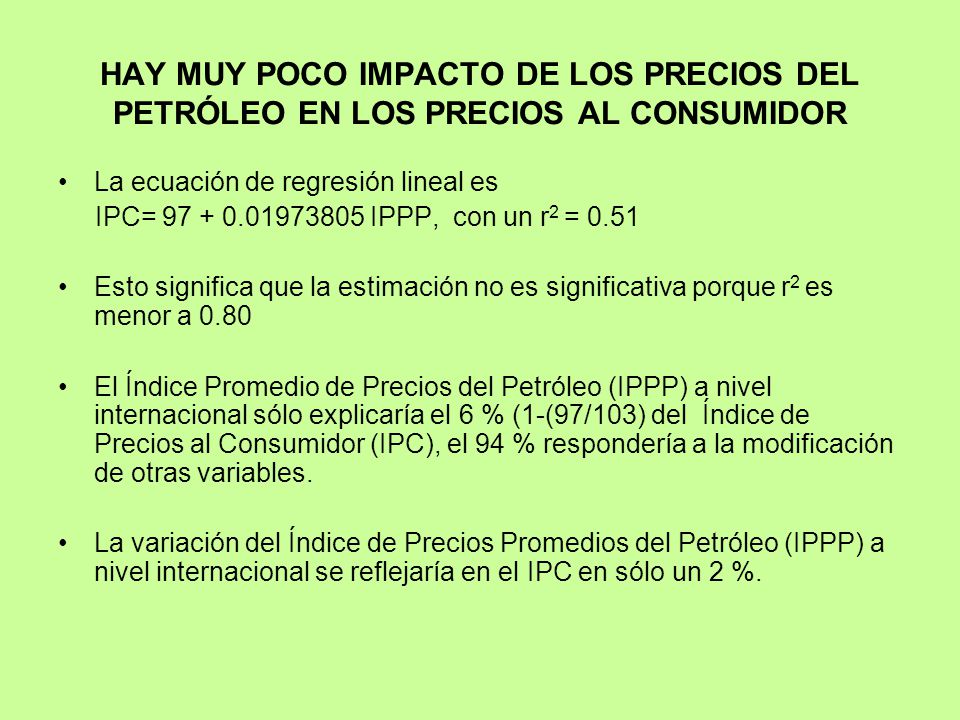 HAY MUY POCO IMPACTO DE LOS PRECIOS DEL PETRÓLEO EN LOS PRECIOS AL CONSUMIDOR