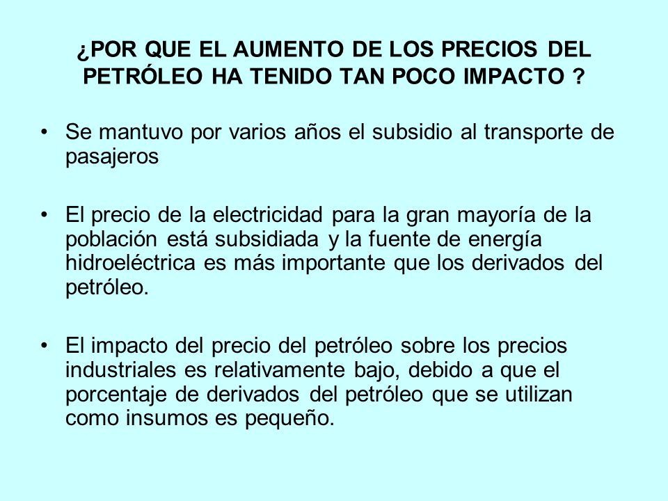 ¿POR QUE EL AUMENTO DE LOS PRECIOS DEL PETRÓLEO HA TENIDO TAN POCO IMPACTO