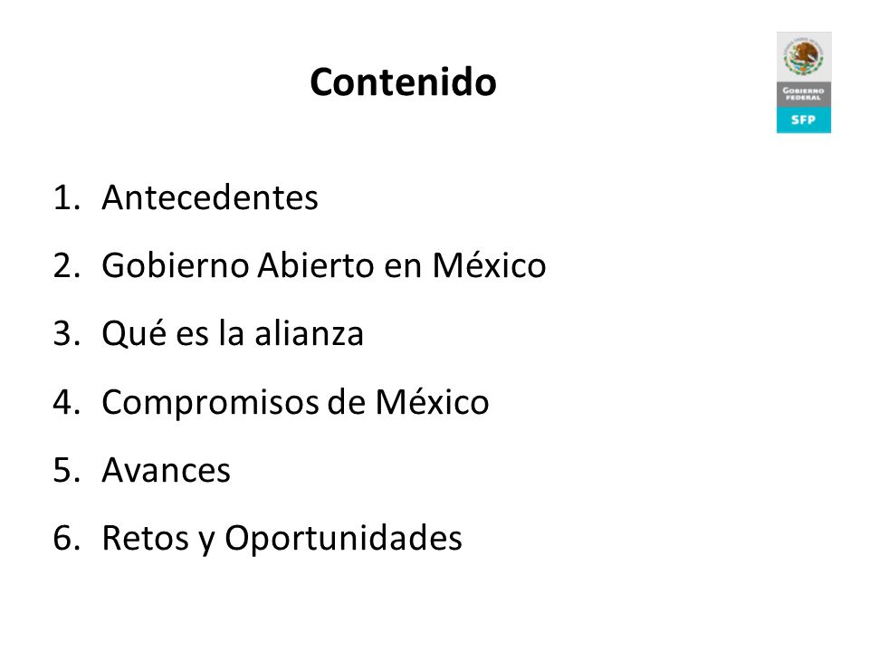 Contenido Antecedentes Gobierno Abierto en México Qué es la alianza
