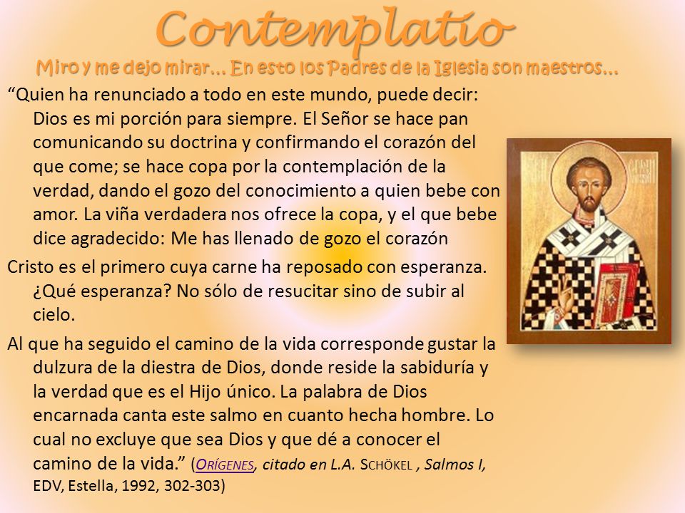 Contemplatio Miro y me dejo mirar… En esto los Padres de la Iglesia son maestros…