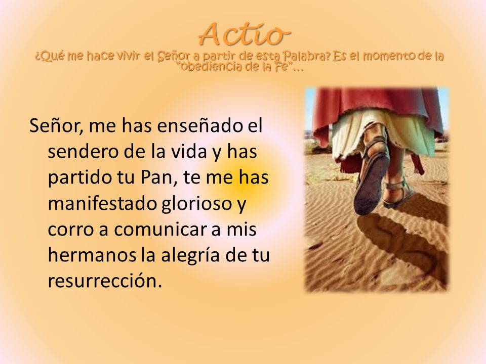 Actio ¿Qué me hace vivir el Señor a partir de esta Palabra