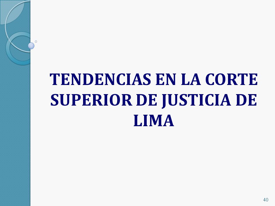 TENDENCIAS EN LA CORTE SUPERIOR DE JUSTICIA DE LIMA