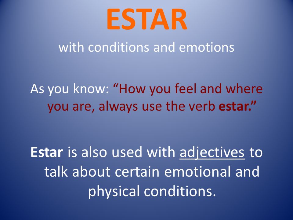 ESTAR with conditions and emotions