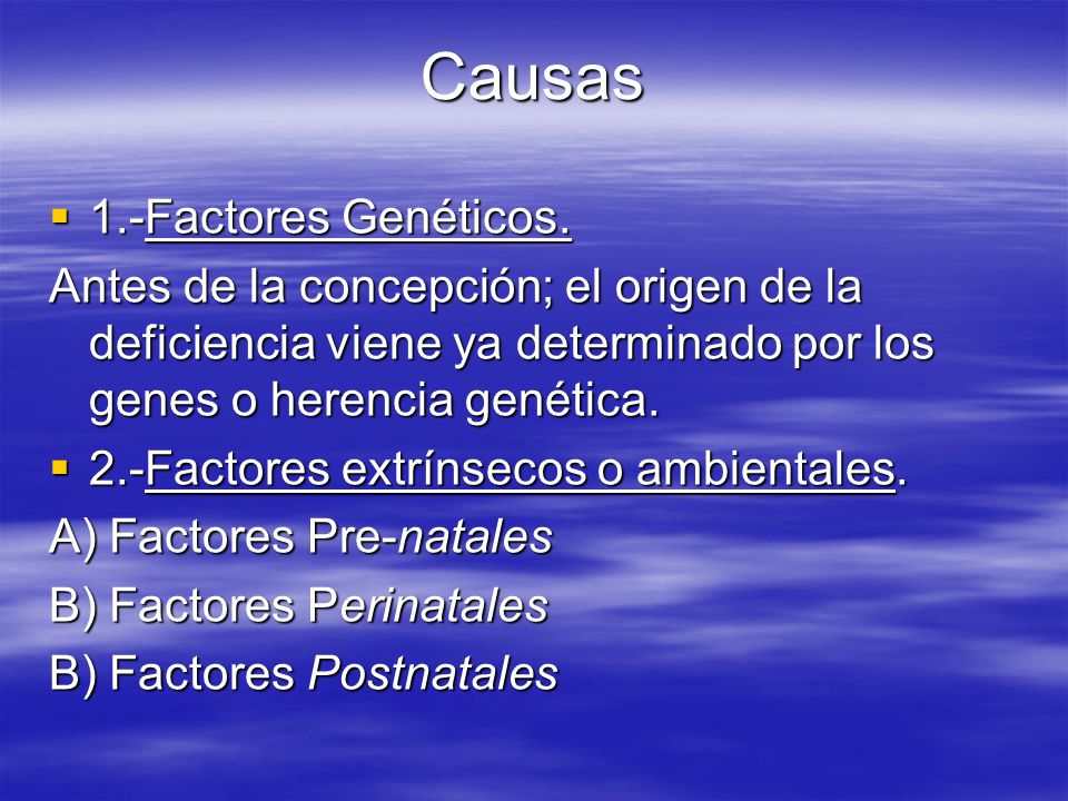 Causas 1.-Factores Genéticos.