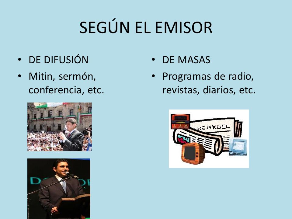 SEGÚN EL EMISOR DE DIFUSIÓN Mitin, sermón, conferencia, etc. DE MASAS