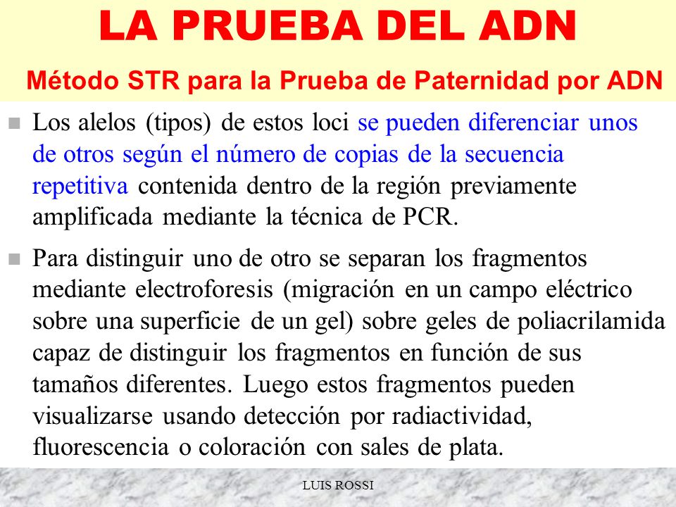 LA PRUEBA DEL ADN Método STR para la Prueba de Paternidad por ADN