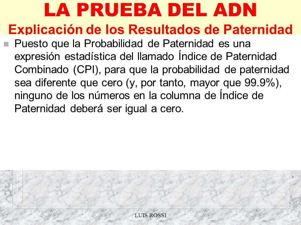 LA PRUEBA DEL ADN Explicación de los Resultados de Paternidad