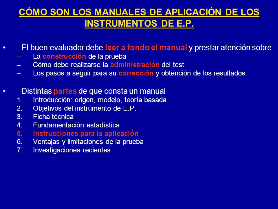 CÓMO SON LOS MANUALES DE APLICACIÓN DE LOS INSTRUMENTOS DE E.P.