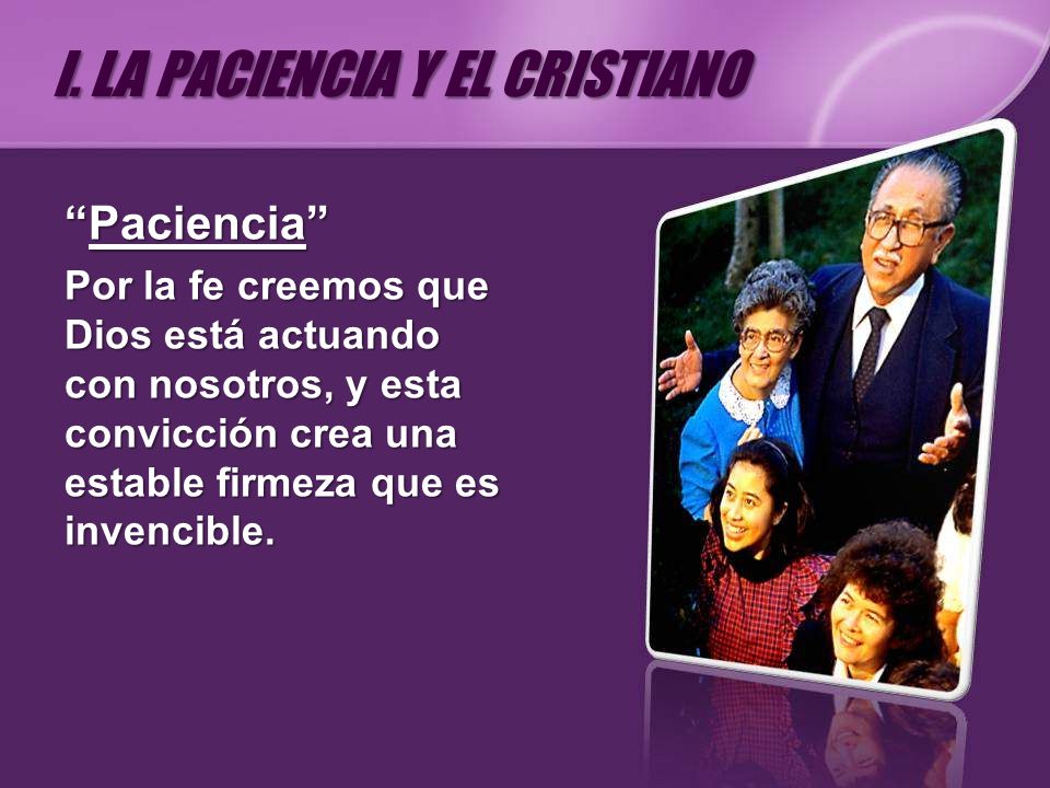 I. LA PACIENCIA Y EL CRISTIANO