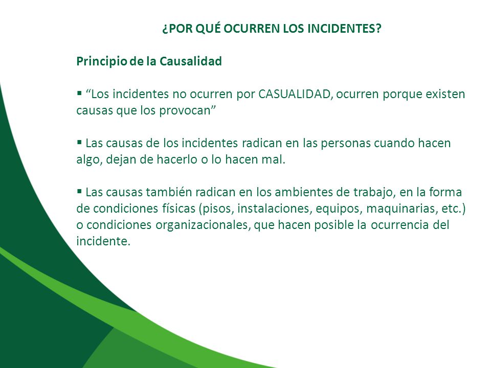 ¿POR QUÉ OCURREN LOS INCIDENTES