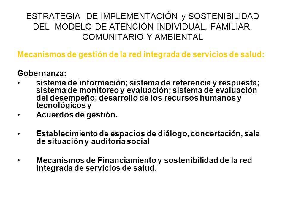 ESTRATEGIA DE IMPLEMENTACIÓN y SOSTENIBILIDAD DEL MODELO DE ATENCIÓN INDIVIDUAL, FAMILIAR, COMUNITARIO Y AMBIENTAL