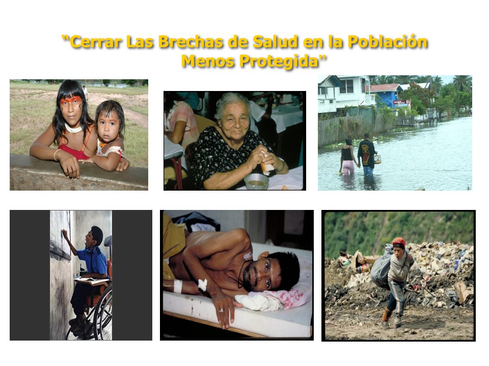 Cerrar Las Brechas de Salud en la Población Menos Protegida