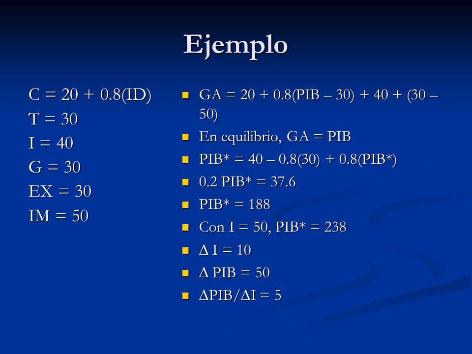 Ejemplo C = (ID) T = 30 I = 40 G = 30 EX = 30 IM = 50