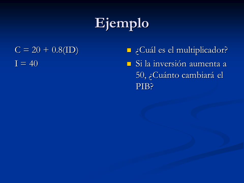 Ejemplo C = (ID) I = 40 ¿Cuál es el multiplicador
