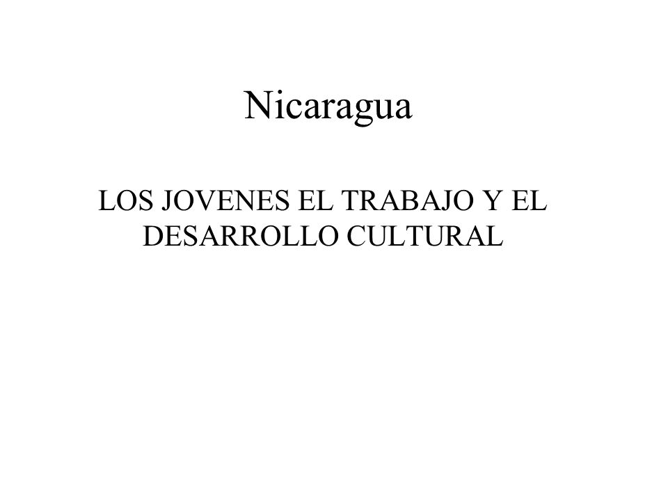 LOS JOVENES EL TRABAJO Y EL DESARROLLO CULTURAL