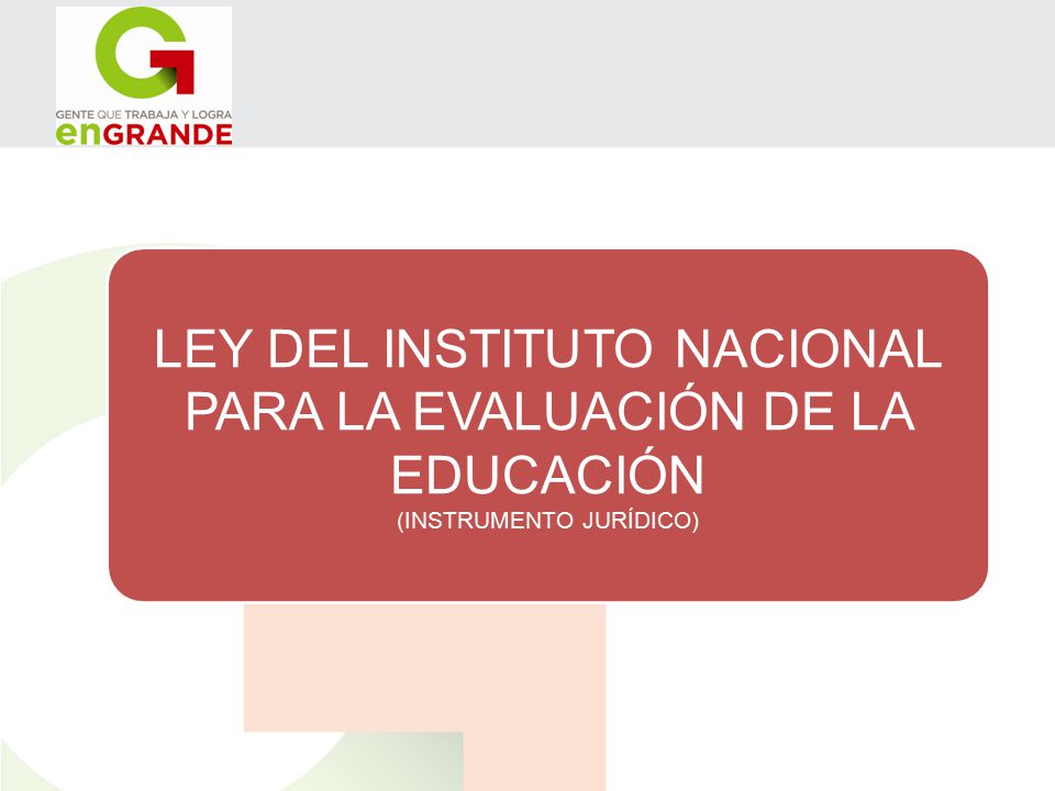 LEY DEL INSTITUTO NACIONAL PARA LA EVALUACIÓN DE LA EDUCACIÓN
