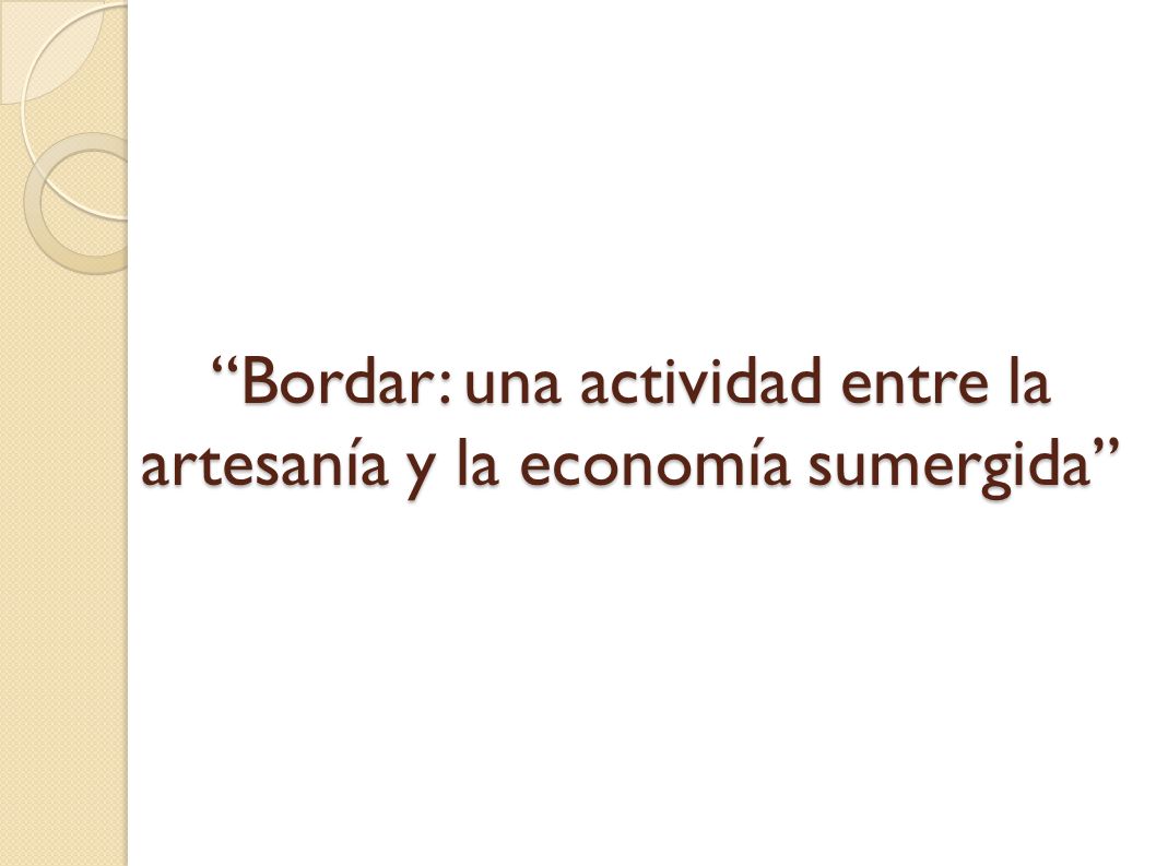 Bordar: una actividad entre la artesanía y la economía sumergida