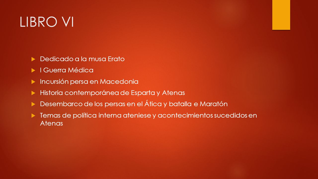 LIBRO VI Dedicado a la musa Erato I Guerra Médica