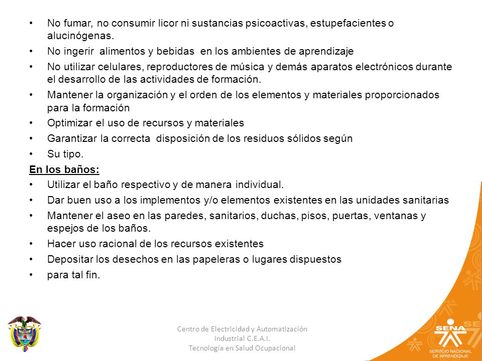 No fumar, no consumir licor ni sustancias psicoactivas, estupefacientes o alucinógenas.