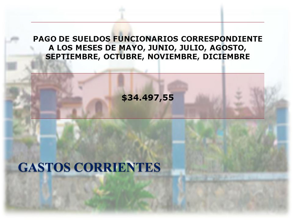 PAGO DE SUELDOS FUNCIONARIOS CORRESPONDIENTE A LOS MESES DE MAYO, JUNIO, JULIO, AGOSTO, SEPTIEMBRE, OCTUBRE, NOVIEMBRE, DICIEMBRE