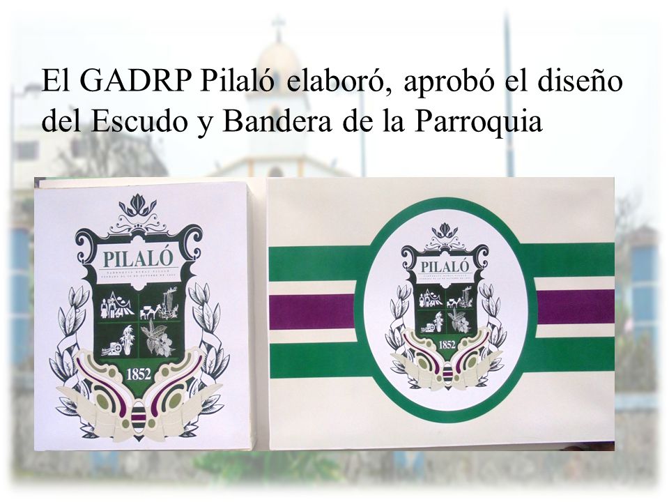 El GADRP Pilaló elaboró, aprobó el diseño del Escudo y Bandera de la Parroquia