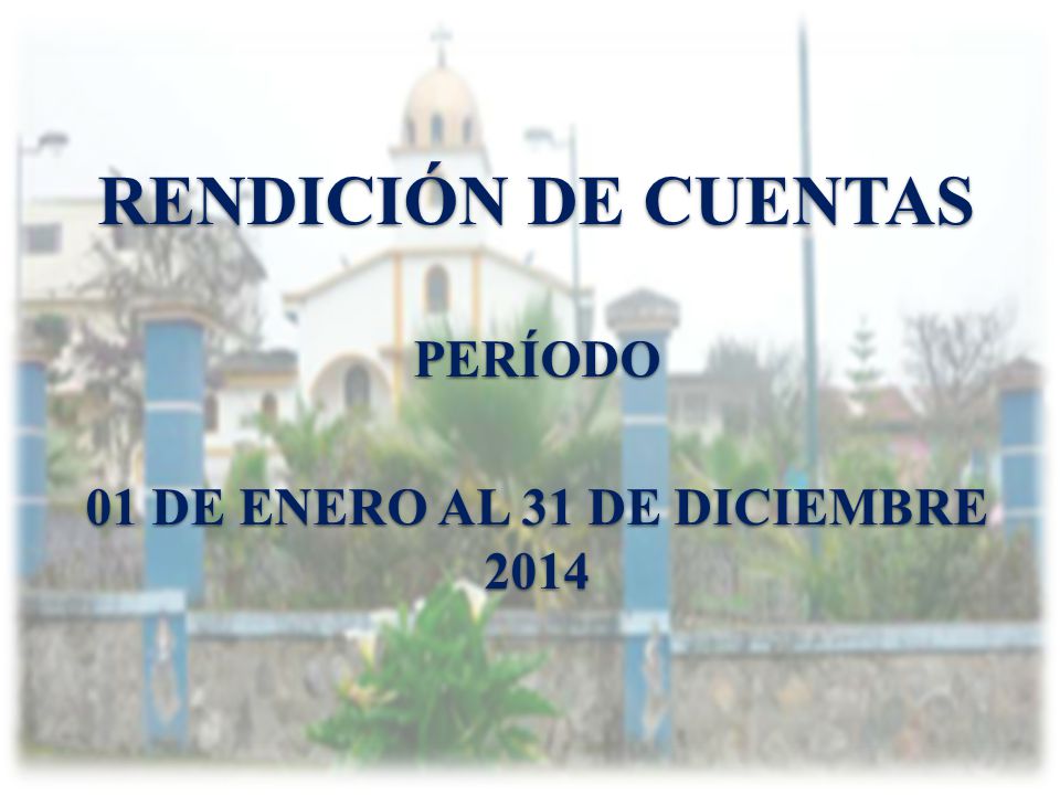 RENDICIÓN DE CUENTAS PERÍODO 01 DE ENERO AL 31 DE DICIEMBRE 2014