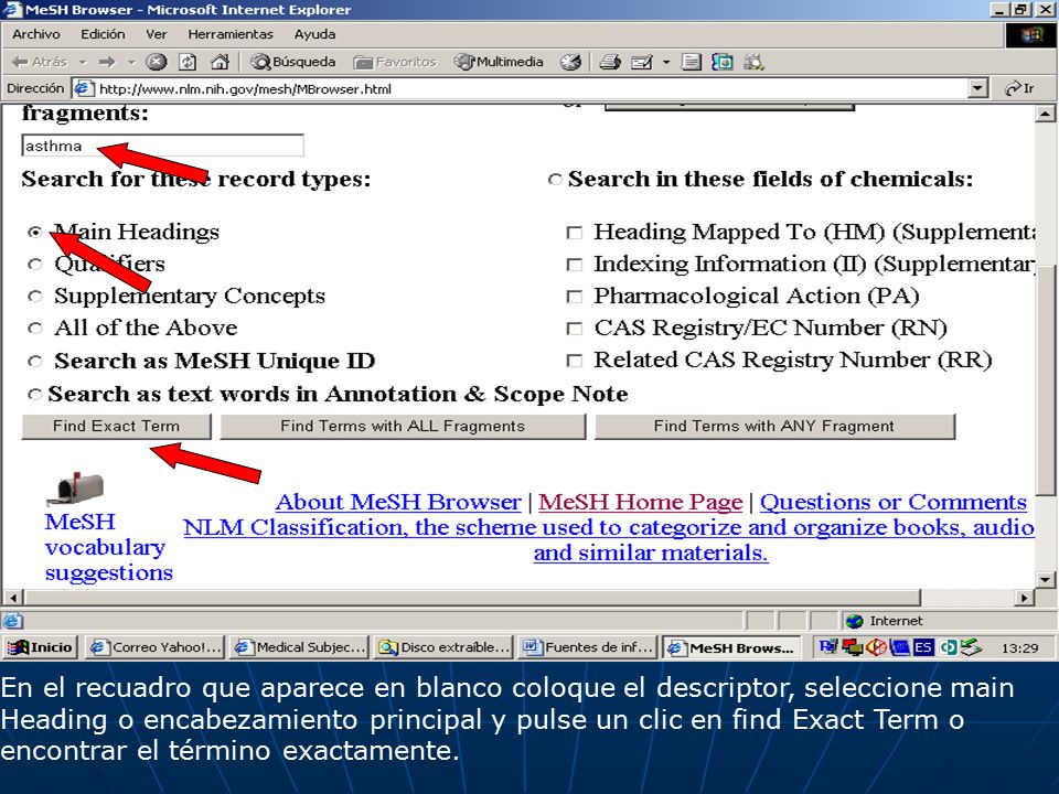 En el recuadro que aparece en blanco coloque el descriptor, seleccione main Heading o encabezamiento principal y pulse un clic en find Exact Term o encontrar el término exactamente.