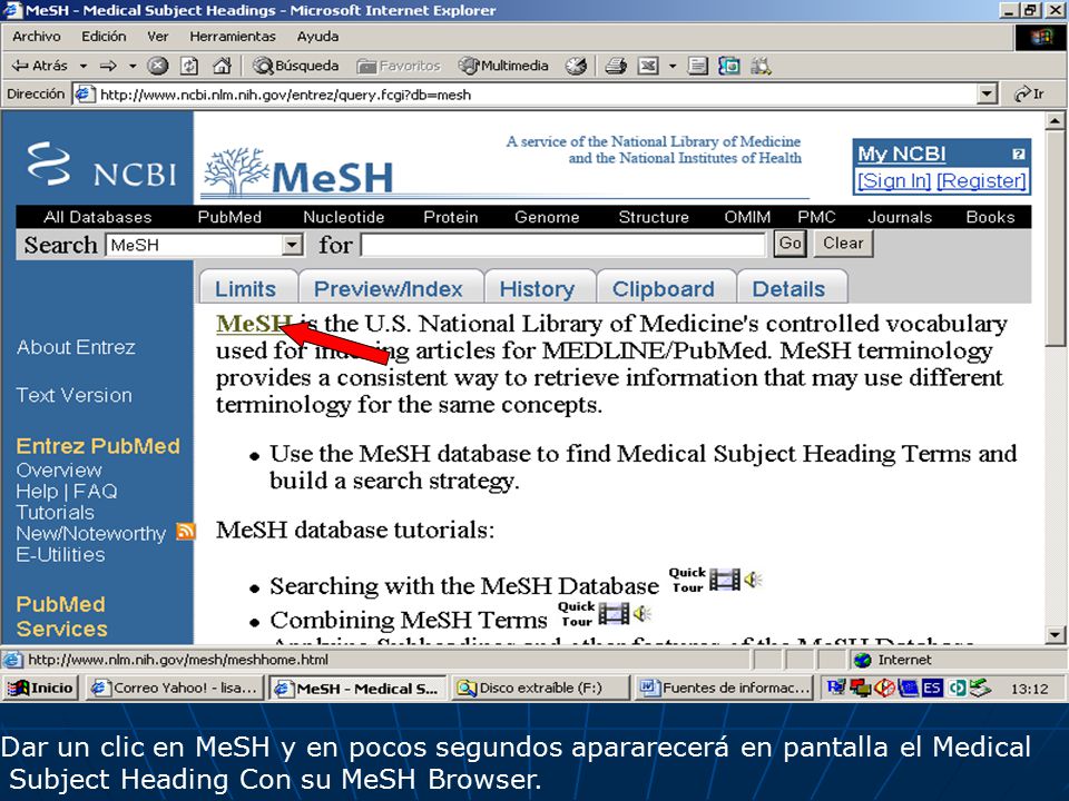 Dar un clic en MeSH y en pocos segundos apararecerá en pantalla el Medical