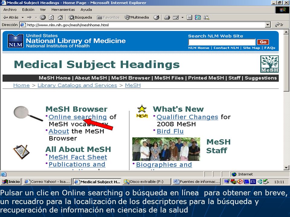 Pulsar un clic en Online searching o búsqueda en línea para obtener en breve,