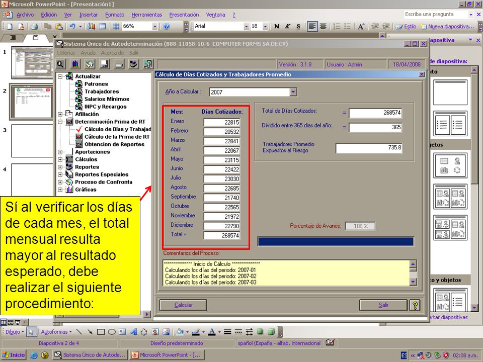 Sí al verificar los días de cada mes, el total mensual resulta mayor al resultado esperado, debe realizar el siguiente procedimiento: