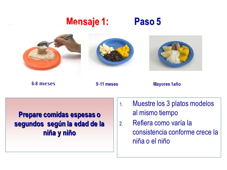 Prepare comidas espesas o segundos según la edad de la niña y niño
