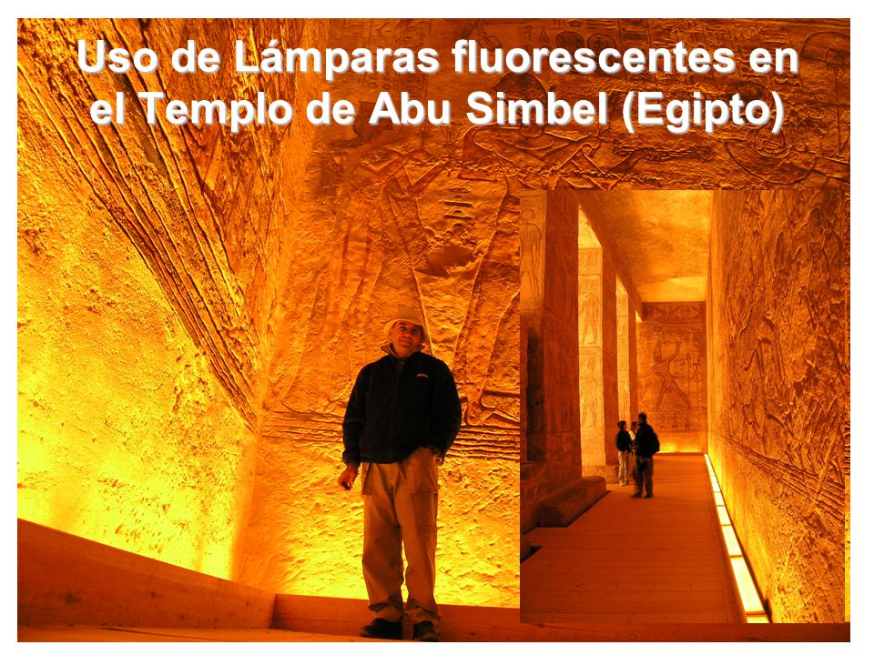 Uso de Lámparas fluorescentes en el Templo de Abu Simbel (Egipto)