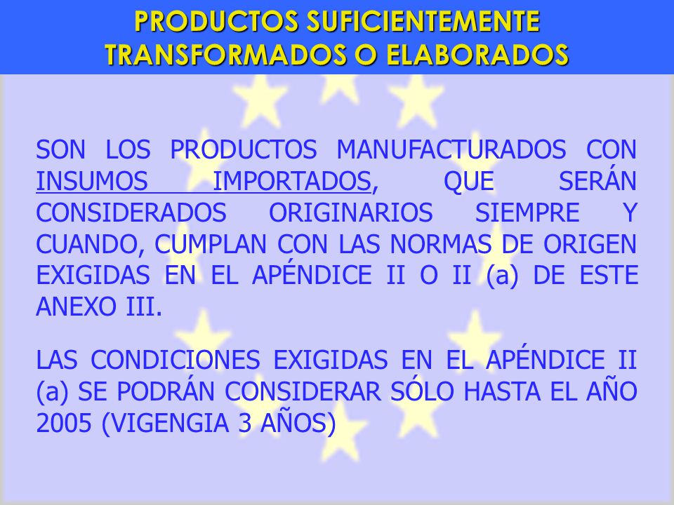 PRODUCTOS SUFICIENTEMENTE TRANSFORMADOS O ELABORADOS