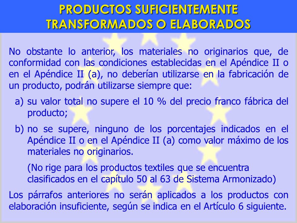 PRODUCTOS SUFICIENTEMENTE TRANSFORMADOS O ELABORADOS