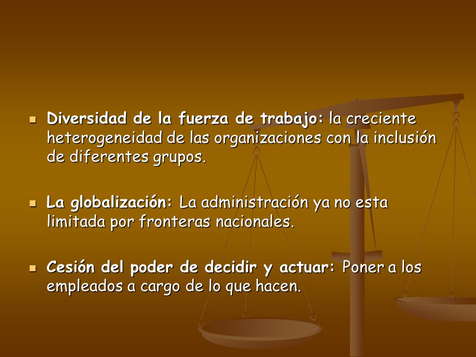 Diversidad de la fuerza de trabajo: la creciente heterogeneidad de las organizaciones con la inclusión de diferentes grupos.