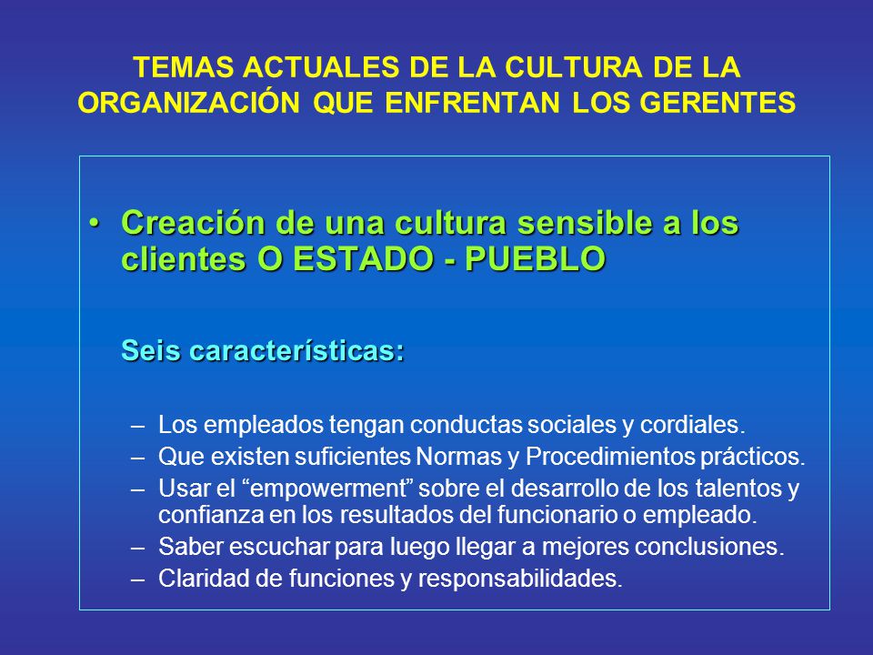 Creación de una cultura sensible a los clientes O ESTADO - PUEBLO
