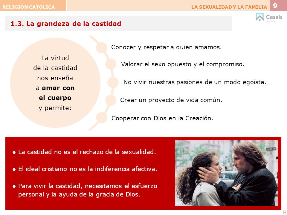 La virtud de la castidad nos enseña a amar con el cuerpo y permite: