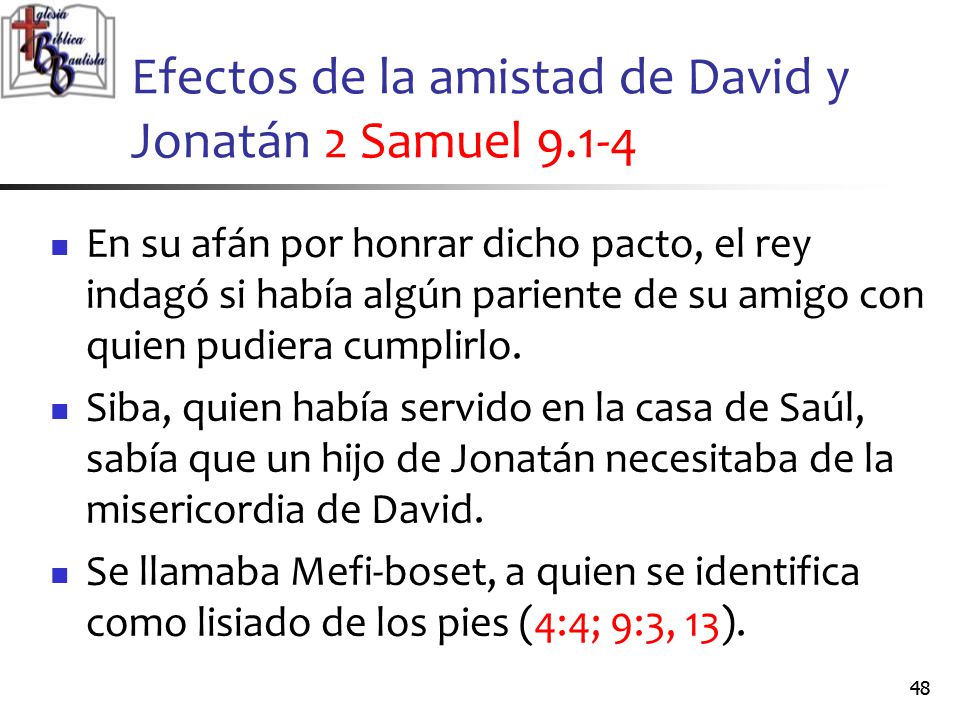 Efectos de la amistad de David y Jonatán 2 Samuel 9.1-4