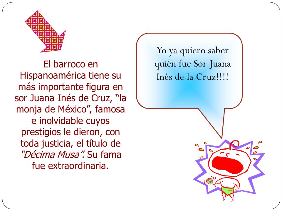 Yo ya quiero saber quién fue Sor Juana Inés de la Cruz!!!!