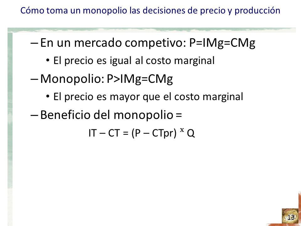 Cómo toma un monopolio las decisiones de precio y producción