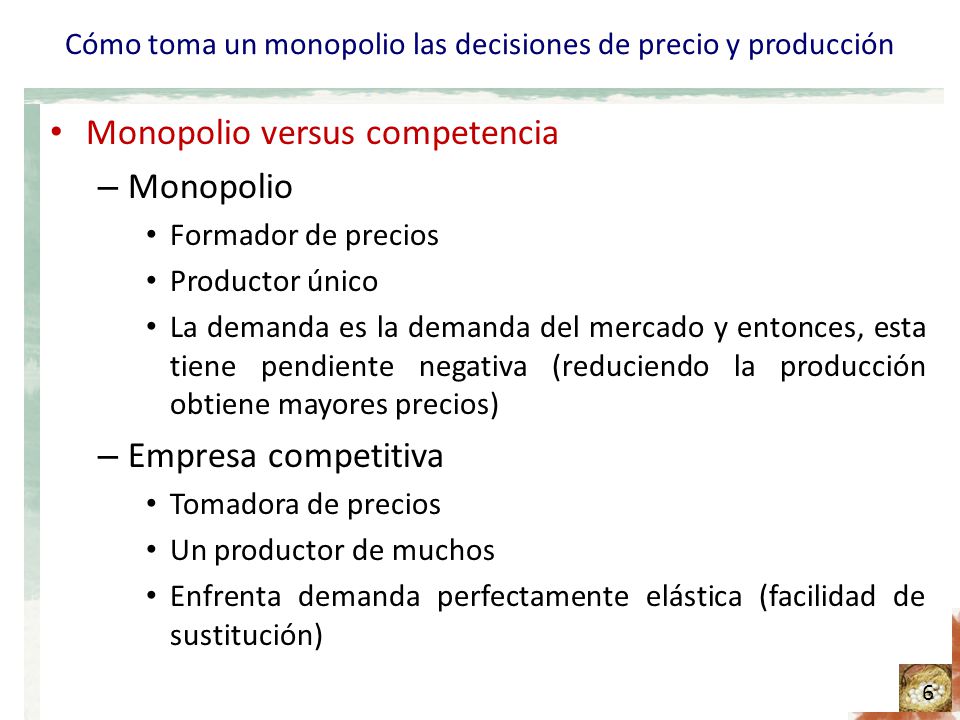 Cómo toma un monopolio las decisiones de precio y producción