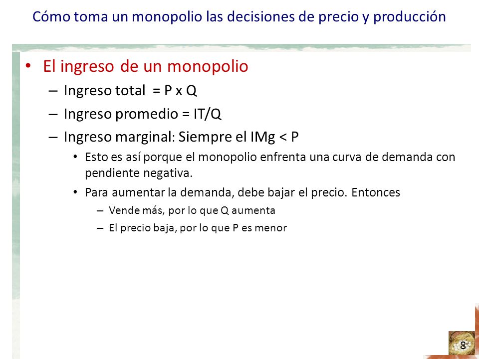 Cómo toma un monopolio las decisiones de precio y producción