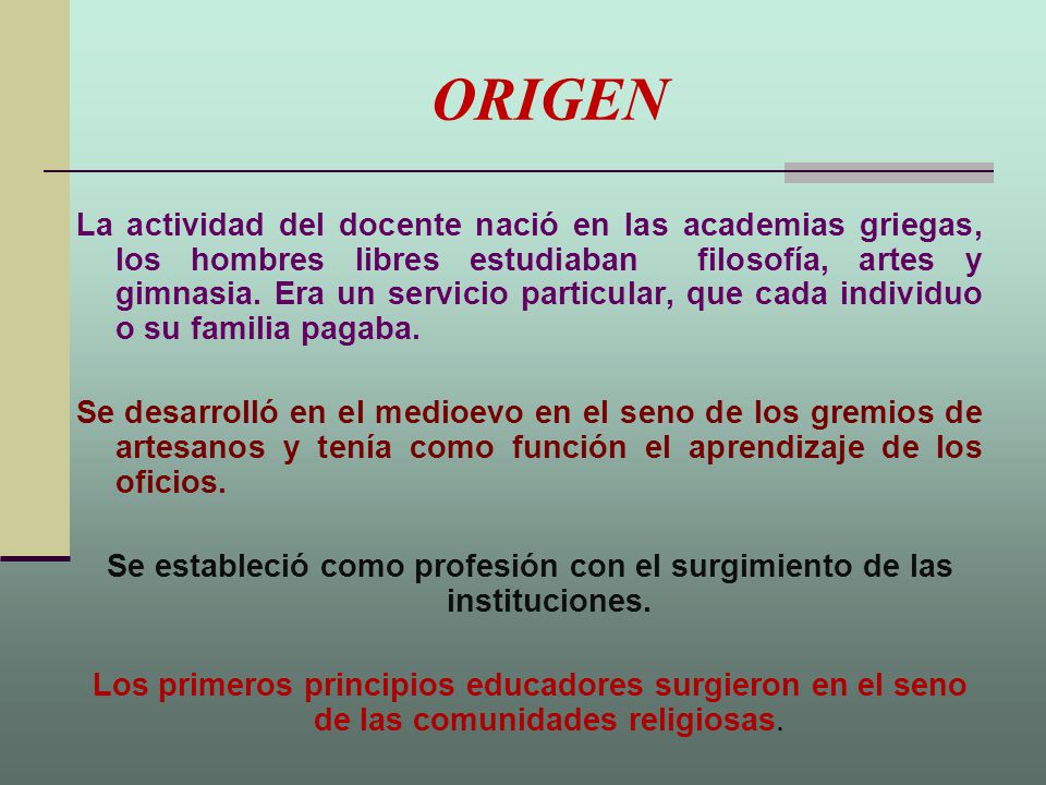 Se estableció como profesión con el surgimiento de las instituciones.