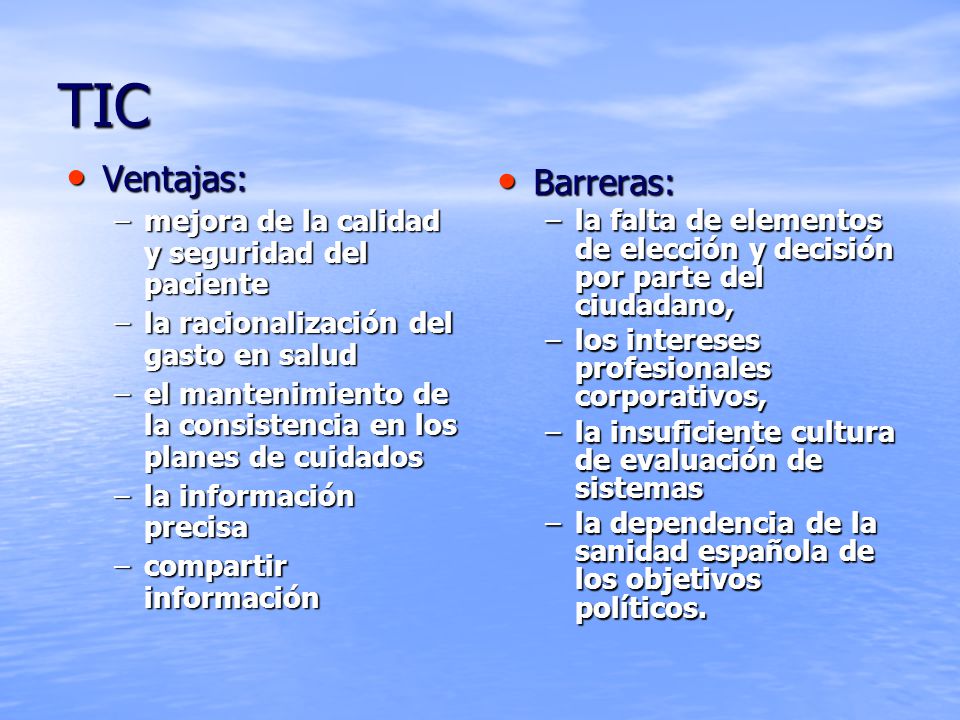 TIC Ventajas: Barreras: mejora de la calidad y seguridad del paciente