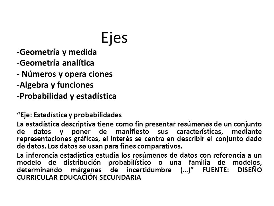 Ejes Geometría y medida Geometría analítica Números y opera ciones