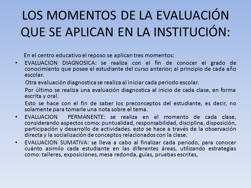 LOS MOMENTOS DE LA EVALUACIÓN QUE SE APLICAN EN LA INSTITUCIÓN: