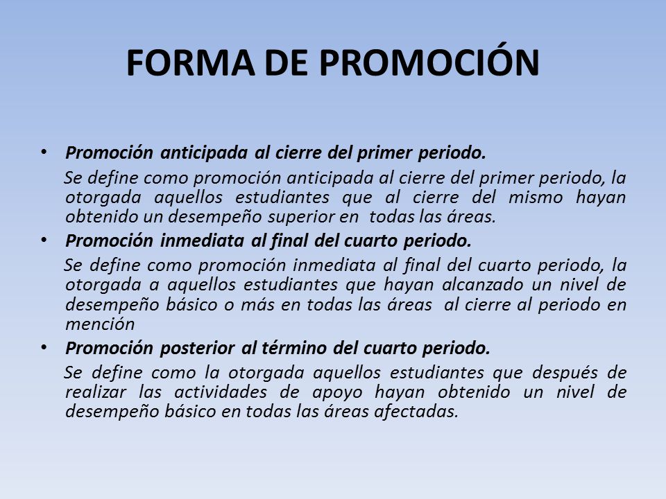FORMA DE PROMOCIÓN Promoción anticipada al cierre del primer periodo.