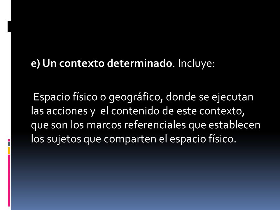 e) Un contexto determinado