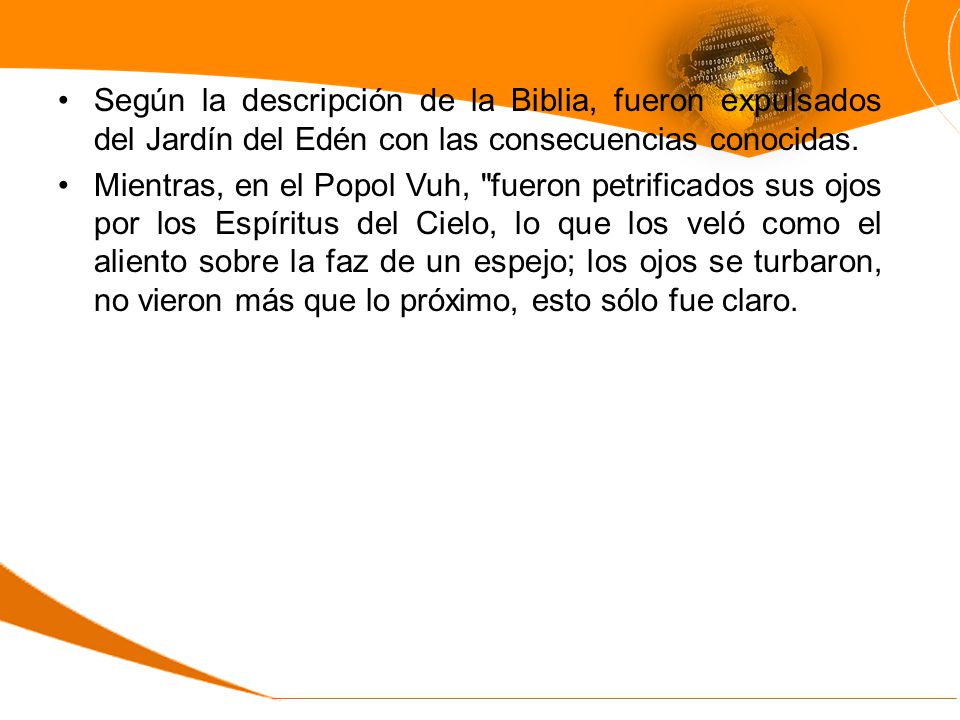 Según la descripción de la Biblia, fueron expulsados del Jardín del Edén con las consecuencias conocidas.