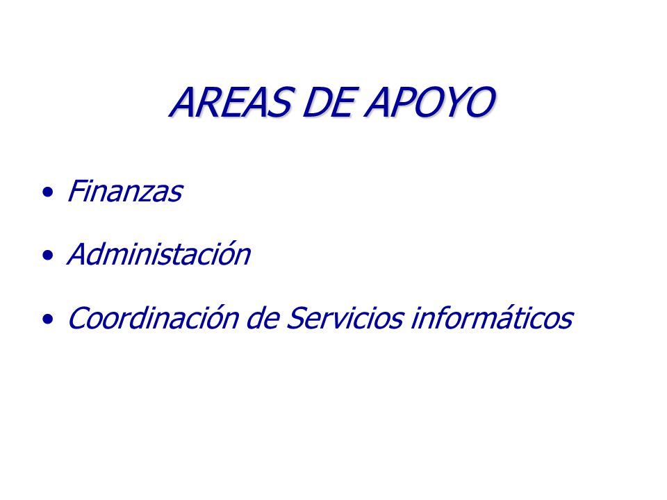 AREAS DE APOYO Finanzas Administación